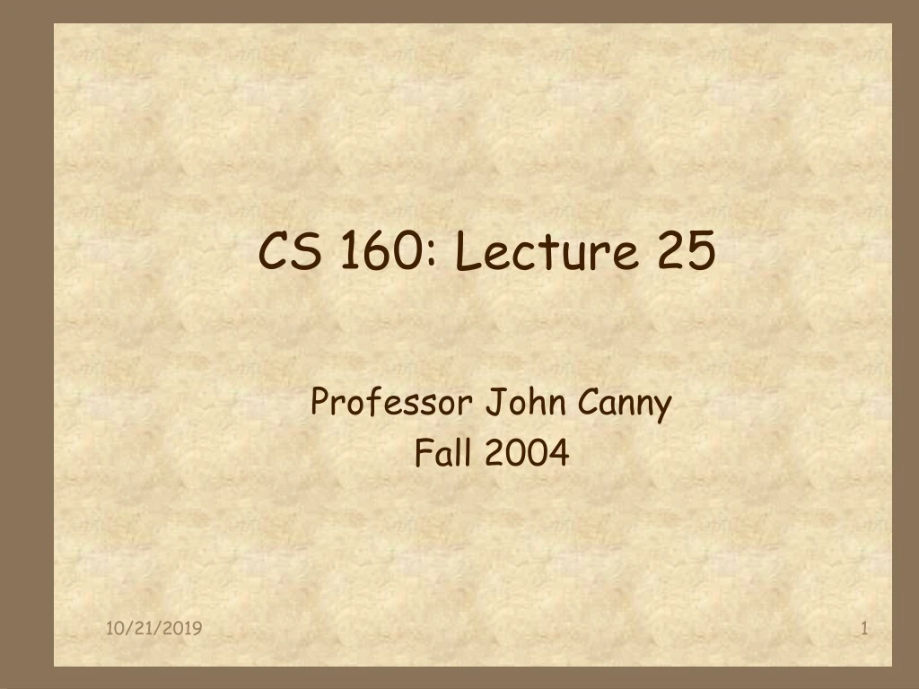 cs 160 lecture 25