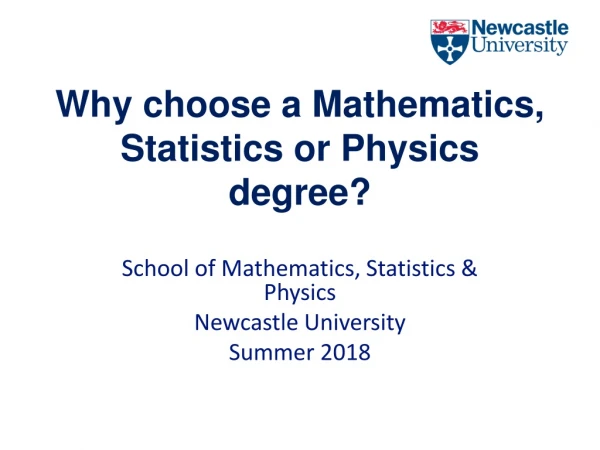 Why choose a Mathematics, Statistics or Physics degree?