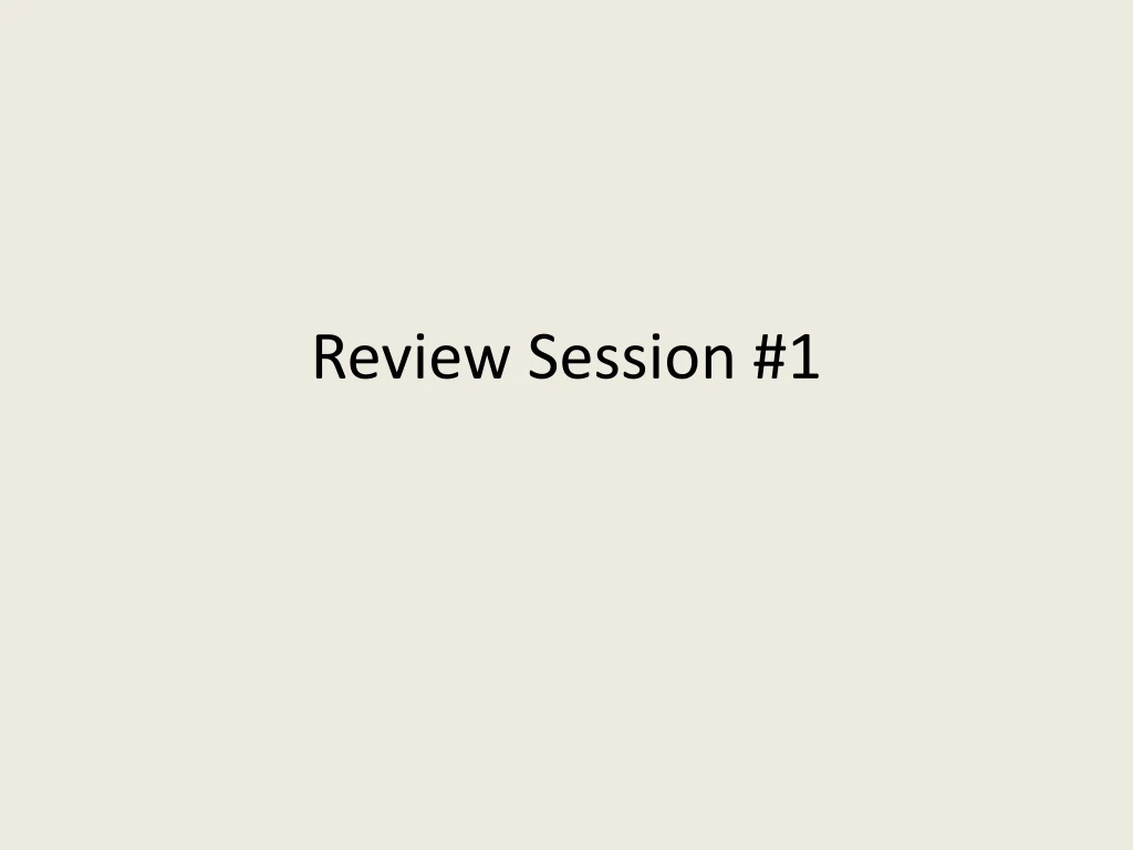 review session 1
