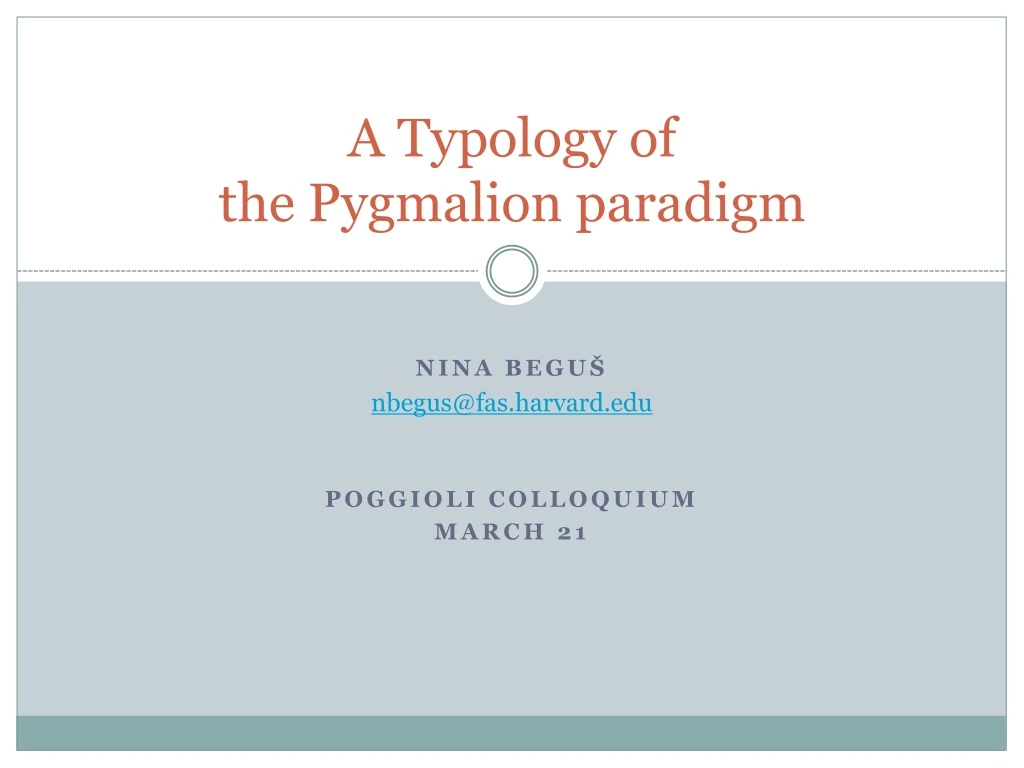 a typology of the pygmalion paradigm