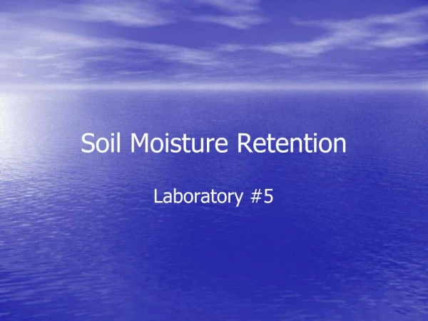 Soil Moisture Retention