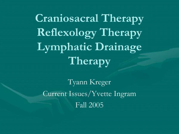 Craniosacral Therapy Reflexology Therapy Lymphatic Drainage Therapy