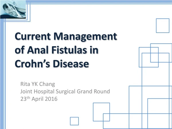Current Management of Anal Fistulas in Crohn’s Disease