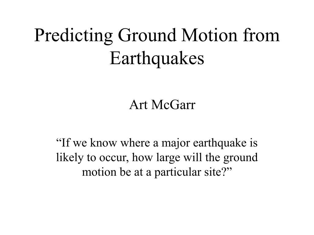 predicting ground motion from earthquakes