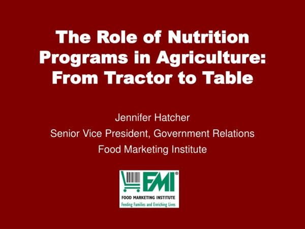 The Role of Nutrition Programs in Agriculture: From Tractor to Table