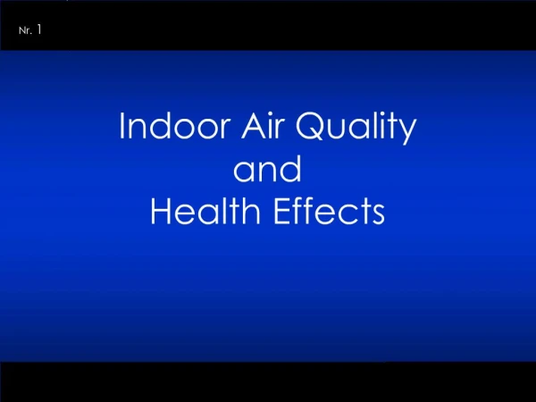 Indoor Air Quality and Health Effects