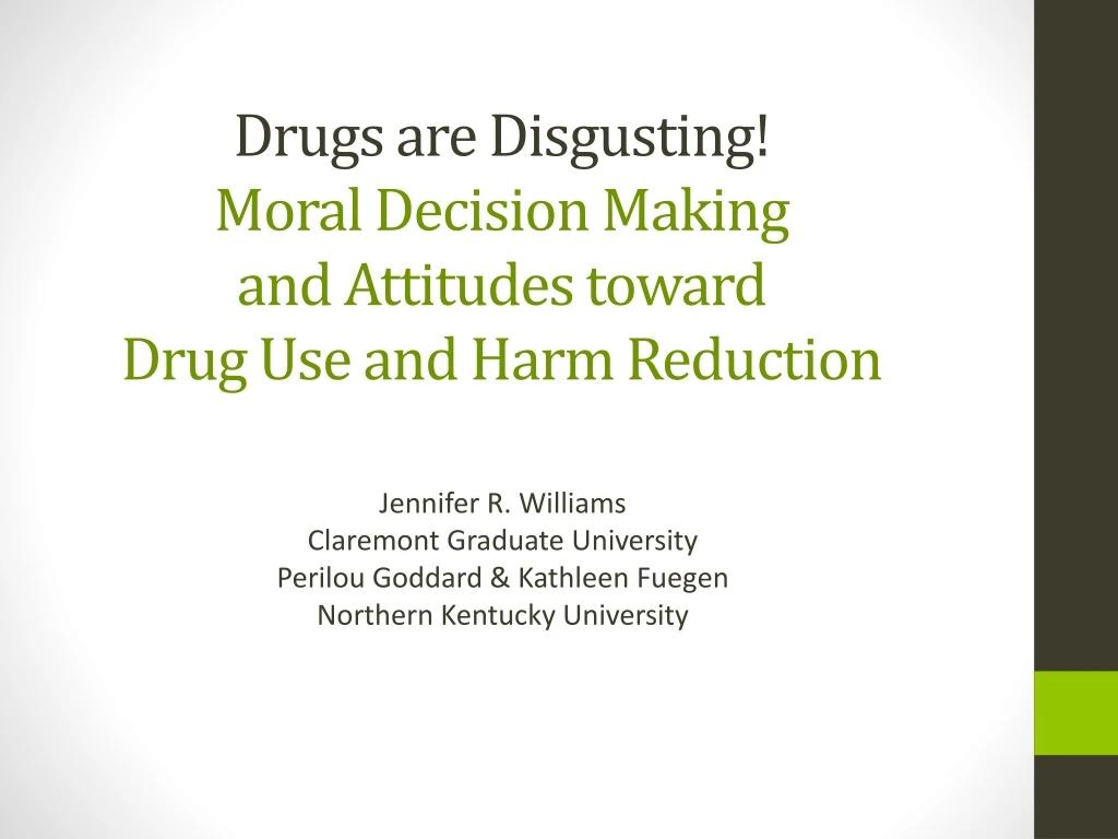 drugs are disgusting moral decision making and attitudes toward drug use and harm reduction