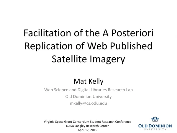 Facilitation of the A Posteriori Replication of Web Published Satellite Imagery