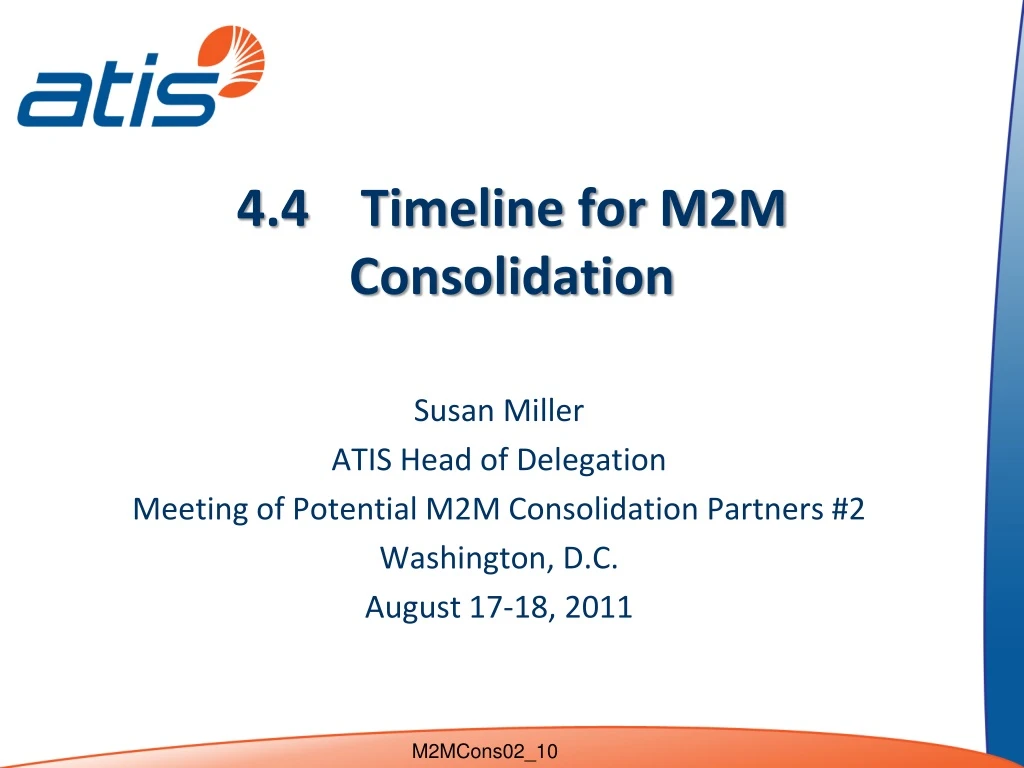 4 4 timeline for m2m consolidation