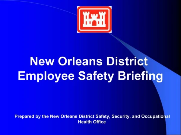 New Orleans District Employee Safety Briefing