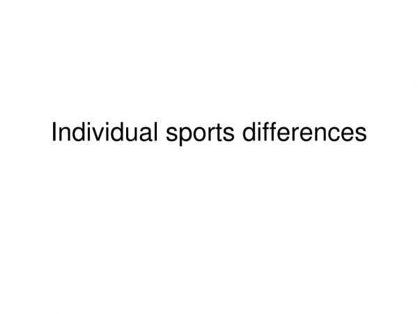Individual sports differences