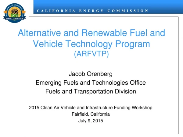Alternative and Renewable Fuel and Vehicle Technology Program (ARFVTP)
