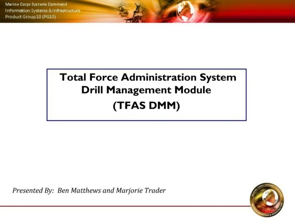 Total Force Administration System Drill Management Module TFAS DMM