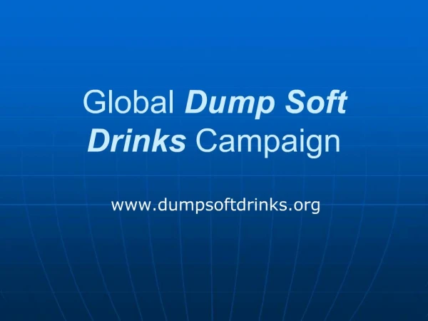 Global Dump Soft Drinks Campaign
