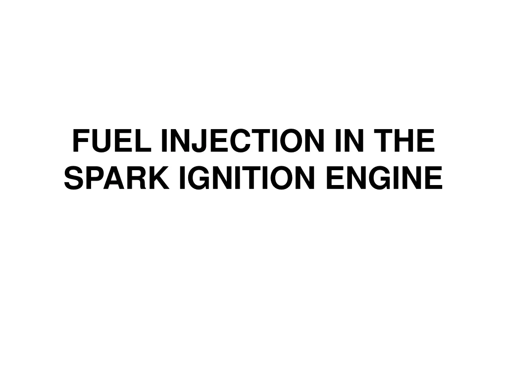 fuel injection in the spark ignition engine