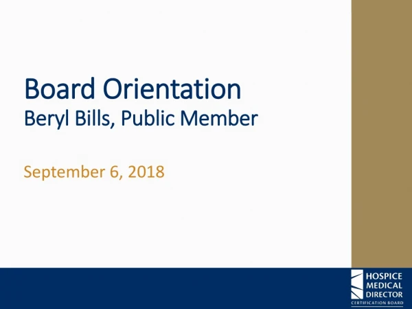 Board Orientation Beryl Bills, Public Member