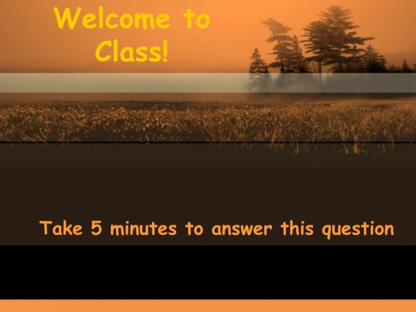 Welcome to Class!