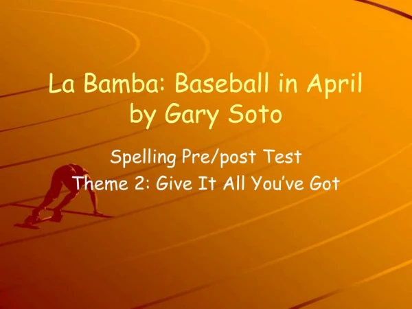 La Bamba: Baseball in April by Gary Soto