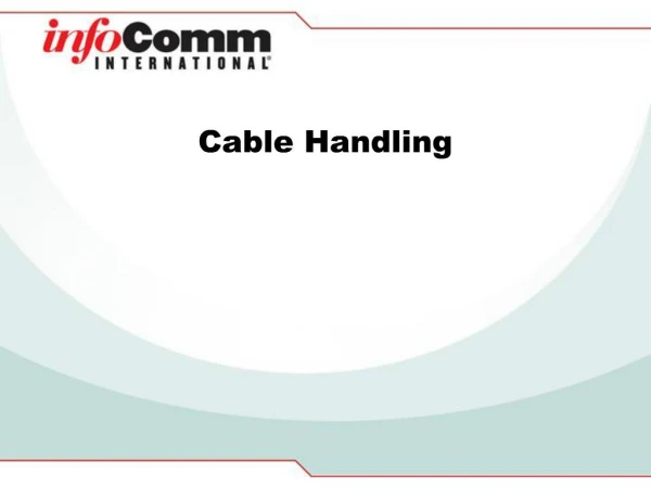 Cable Handling