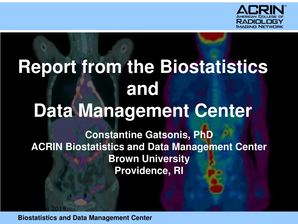 report from the biostatistics and data management center