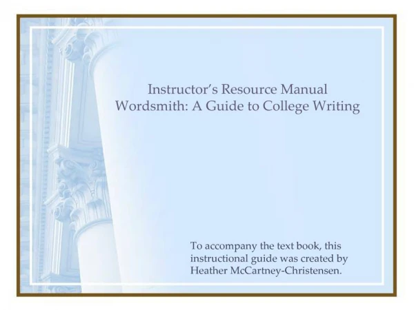 Instructor s Resource Manual Wordsmith: A Guide to College Writing