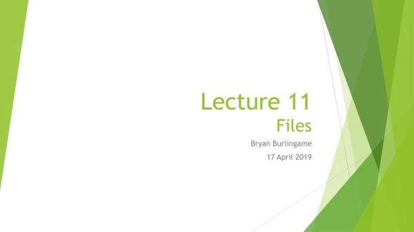 Lecture 11 Files