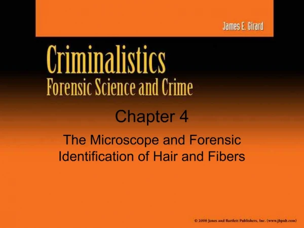 The Microscope and Forensic Identification of Hair and Fibers