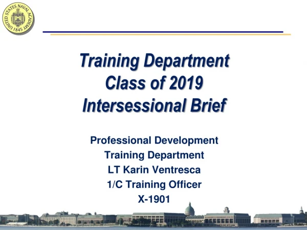 Training Department Class of 2019 Intersessional Brief