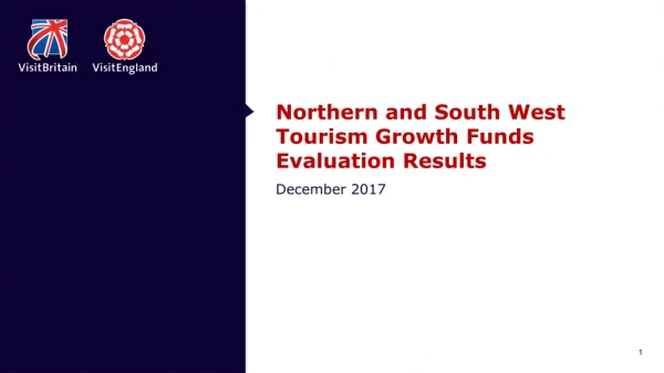 Northern and South West Tourism Growth Funds Evaluation Results