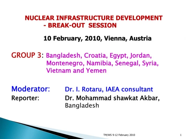 NUCLEAR INFRASTRUCTURE DEVELOPMENT 		- BREAK-OUT SESSION 10 February, 2010, Vienna, Austria