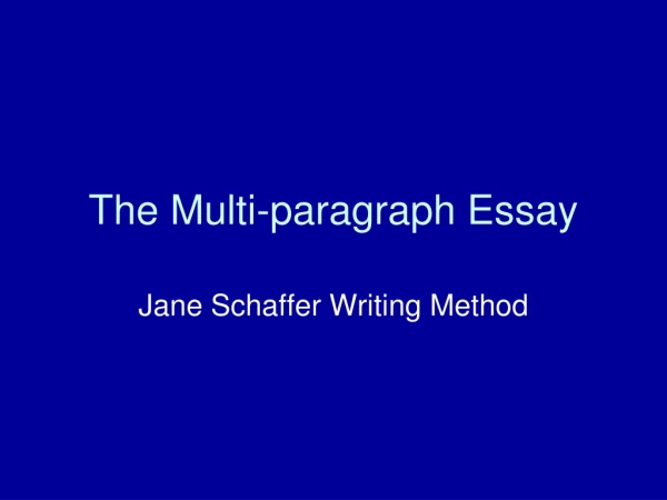 The Multi-paragraph Essay