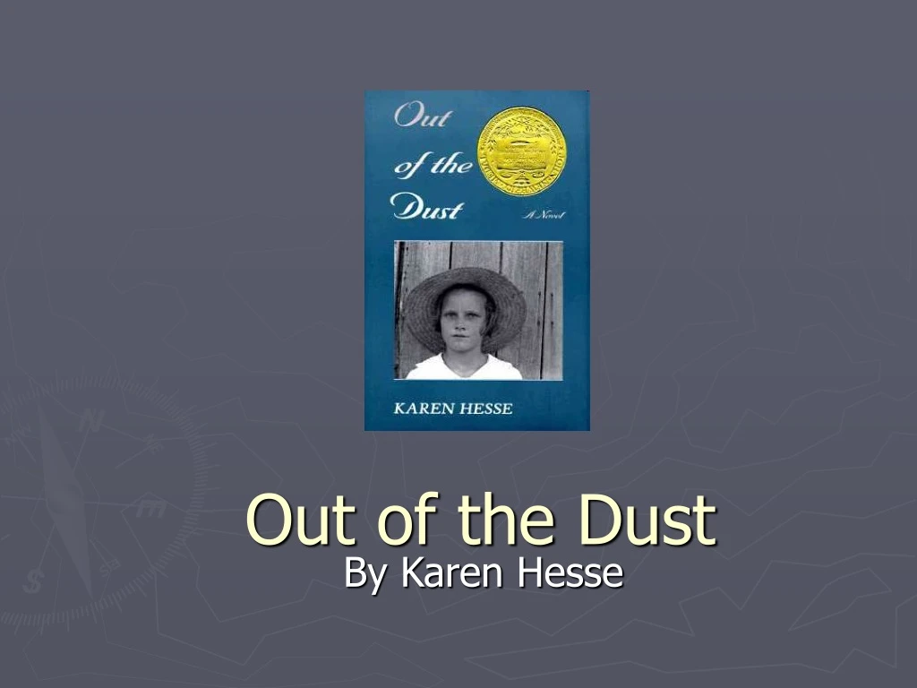 out of the dust