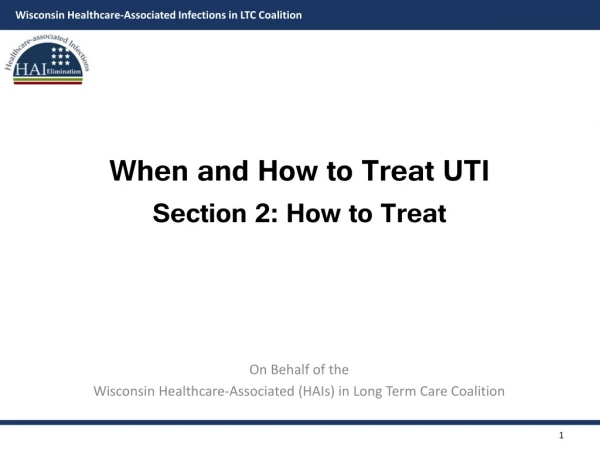 When and How to Treat UTI Section 2: How to Treat