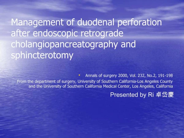 Management of duodenal perforation after endoscopic retrograde cholangiopancreatography and sphincterotomy