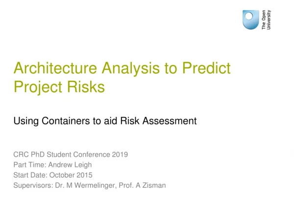 Architecture Analysis to Predict Project Risks Using Containers to aid Risk Assessment