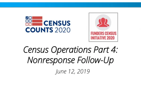 Census Operations Part 4: Nonresponse Follow-Up
