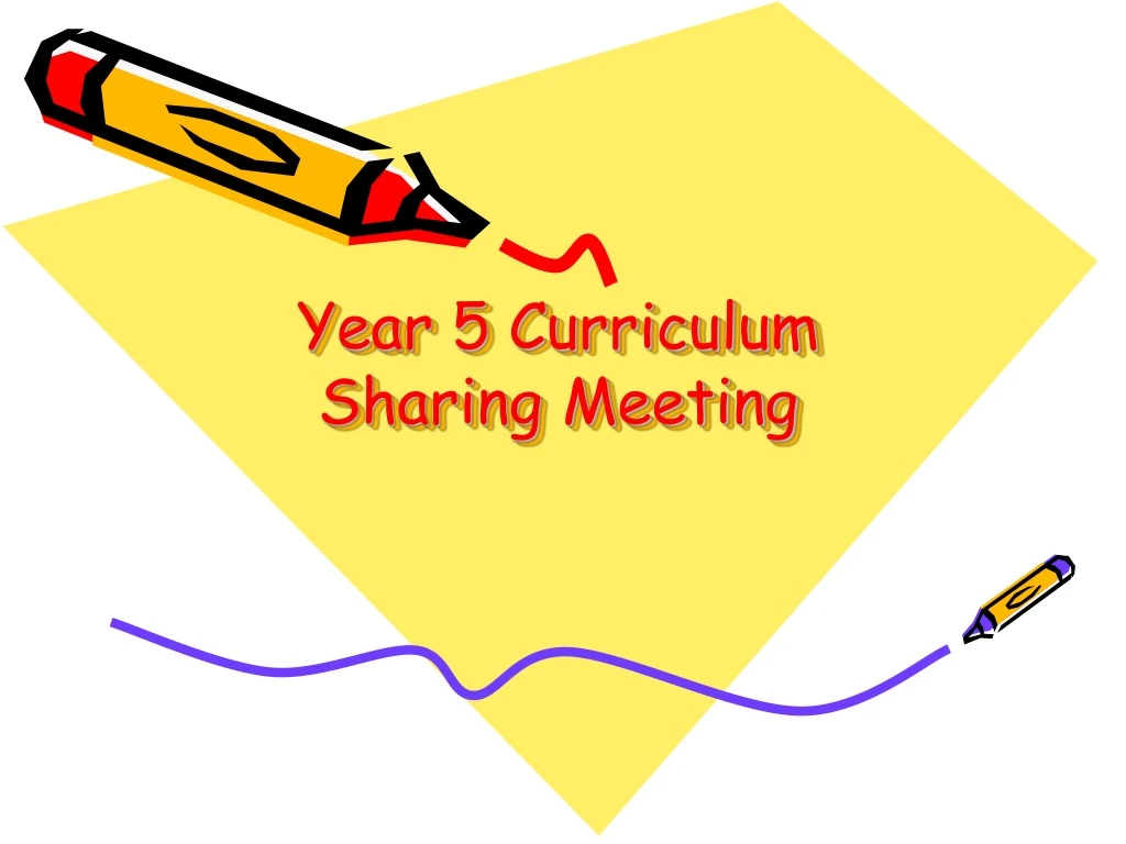 year 5 curriculum sharing meeting