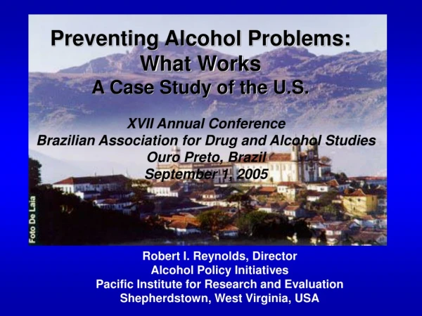 Preventing Alcohol Problems: What Works A Case Study of the U.S.