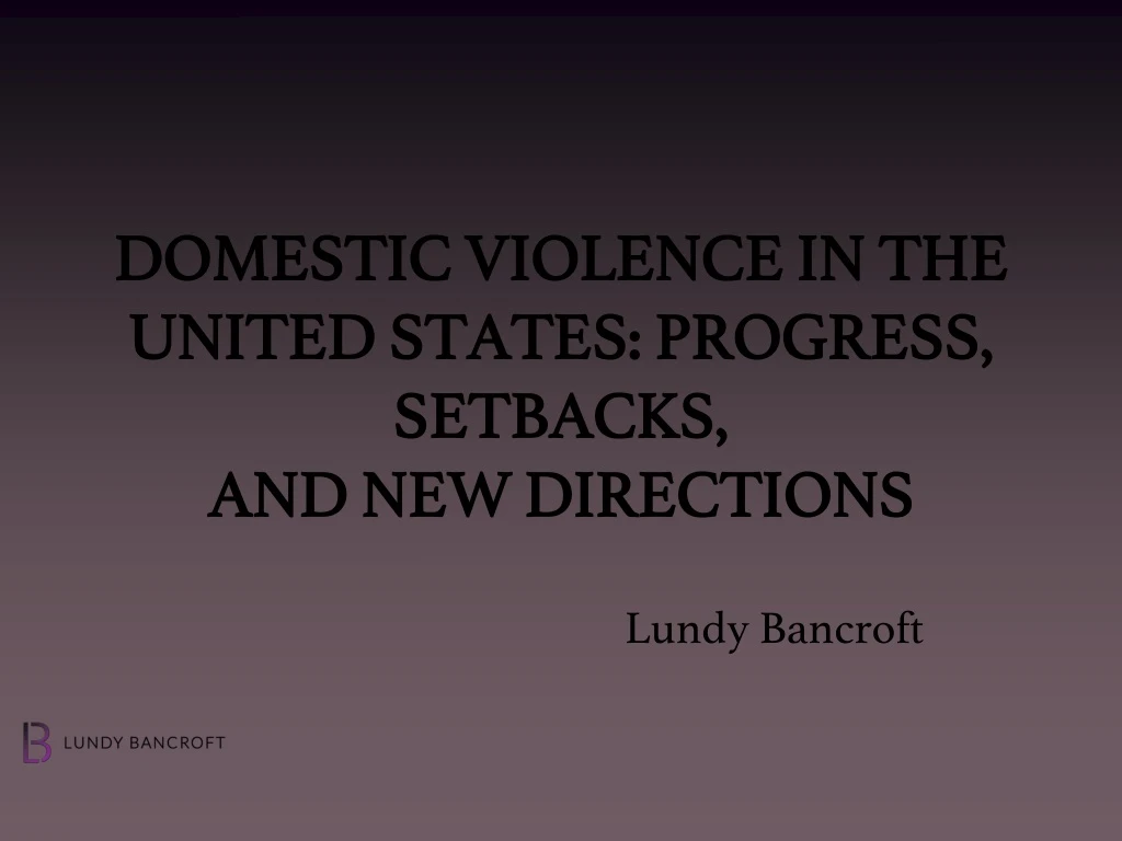 domestic violence in the united states progress setbacks and new directions
