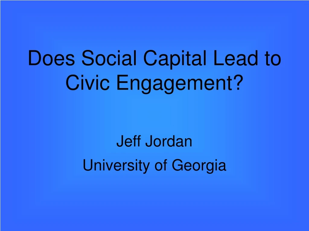 does social capital lead to civic engagement jeff