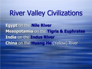 River Valley Civilizations - slide 1
