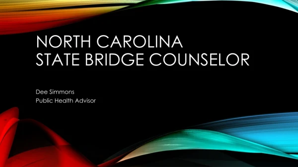North Carolina State Bridge Counselor