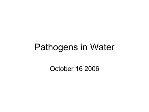 Pathogens in Water
