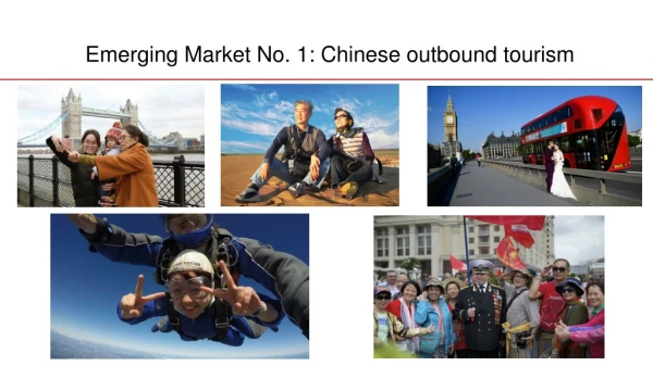 Emerging Market No. 1 : Chinese outbound tourism