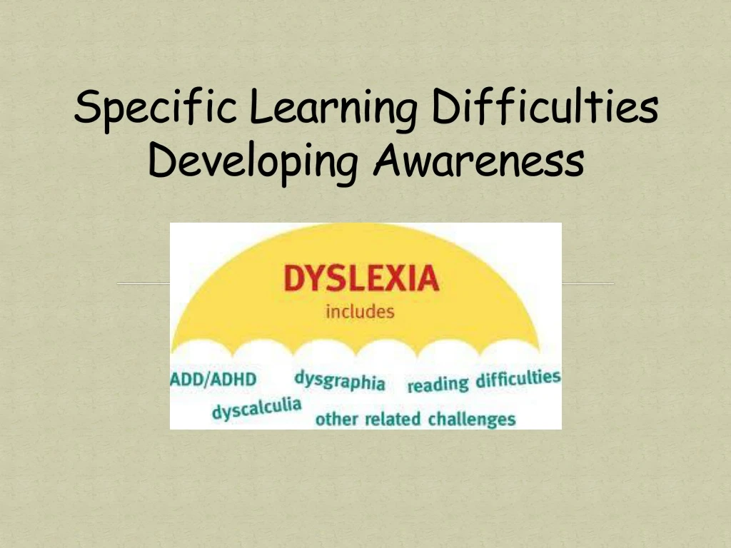 specific l earning difficulties developing awareness