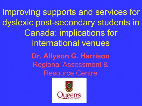 Improving supports and services for dyslexic post-secondary students in Canada: implications for international venues