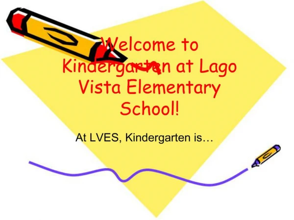 Welcome to Kindergarten at Lago Vista Elementary School