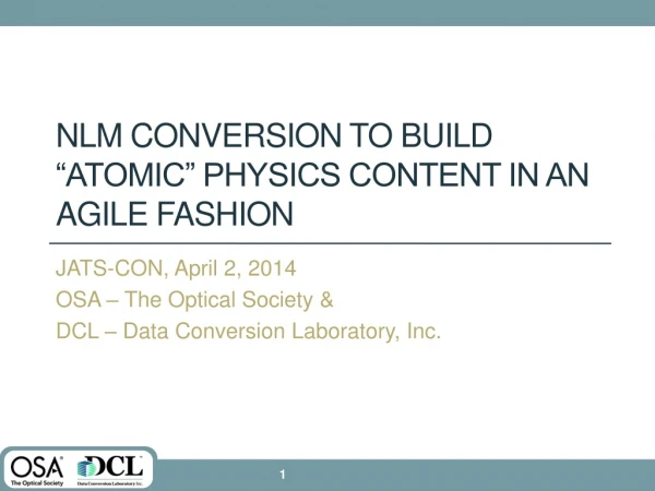 NLM Conversion to Build “Atomic” Physics Content in an Agile Fashion