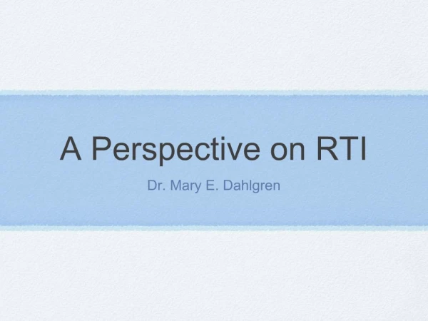 A Perspective on RTI