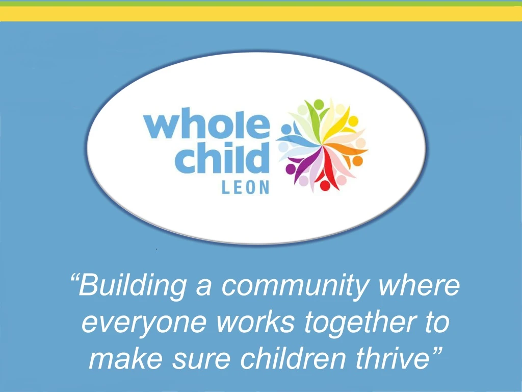building a community where everyone works together to make sure children thrive
